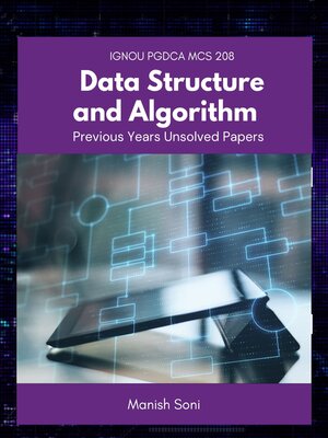 cover image of IGNOU PGDCA MCS 208 Data Structure and Algorithm Previous Years Unsolved Papers